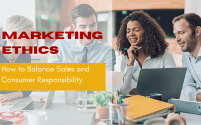 Marketing Ethics: How to Balance Sales and Consumer Responsibility