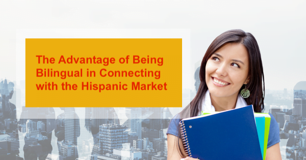 cover-blog-13-The-Advantage-of-Being-Bilingual-in-Connecting-with-The-Hispanic-Market